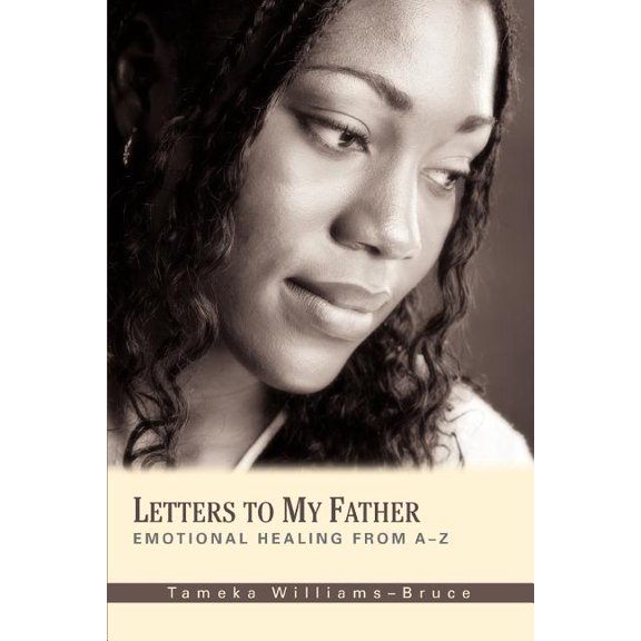 Letters to My Father: Emotional Healing from A-Z