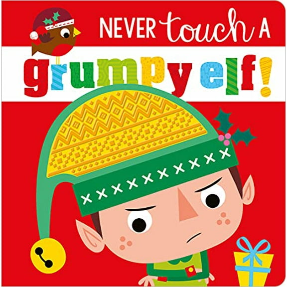 Pre-Owned Never Touch a Grumpy Elf! (Board book) 1788439252 9781788439251