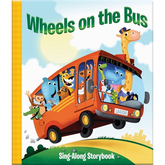 Wheels on the Bus: Sing-Along Storybook, (Hardcover)