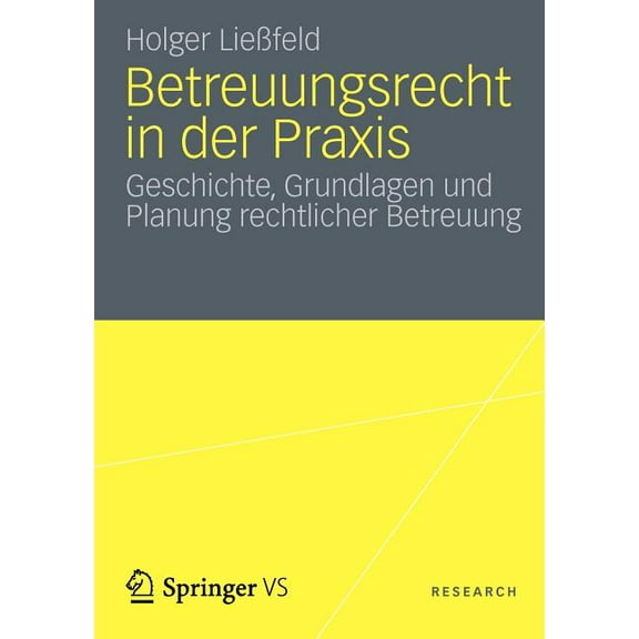 Betreuungsrecht in Der PRAXIS: Geschichte, Grundlagen Und Planung Rechtlicher Betreuung, (Paperback)