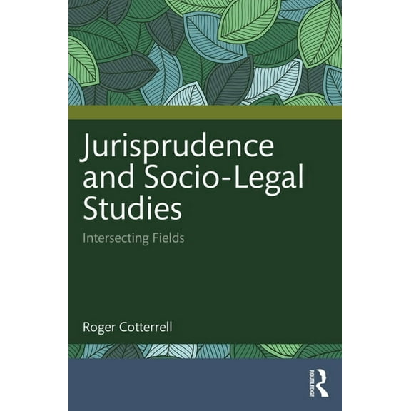 Jurisprudence and Socio-Legal Studies: Intersecting Fields, (Paperback)