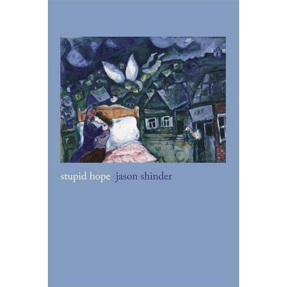 Stupid Hope: Poems, (Paperback)