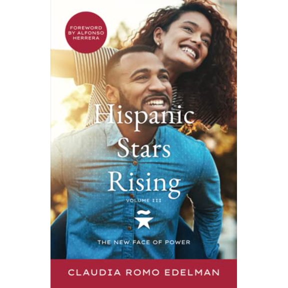 Pre-Owned Hispanic Stars Rising Volume III: The New Face of Power (Paperback) 195705896X 9781957058962