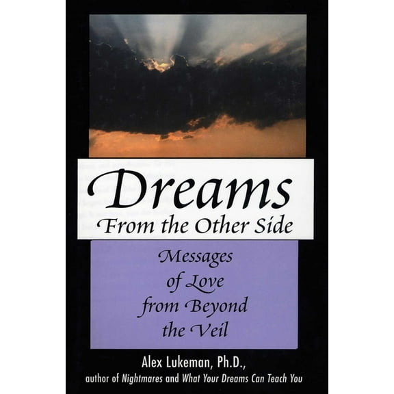 Dreams from the Other Side: Messages of Love from Beyond the Veil, (Paperback)