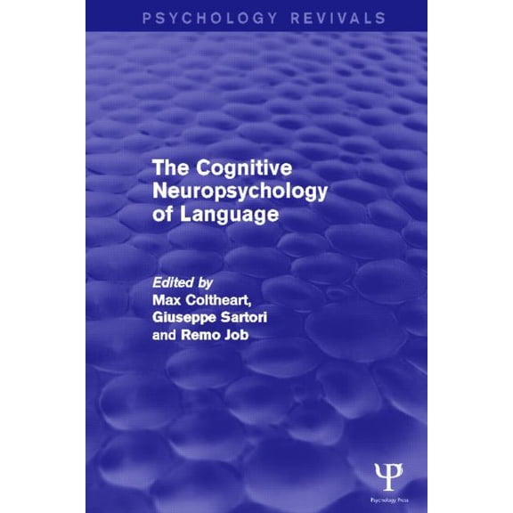 Psychology Revivals The Cognitive Neuropsychology of Language, (Paperback)