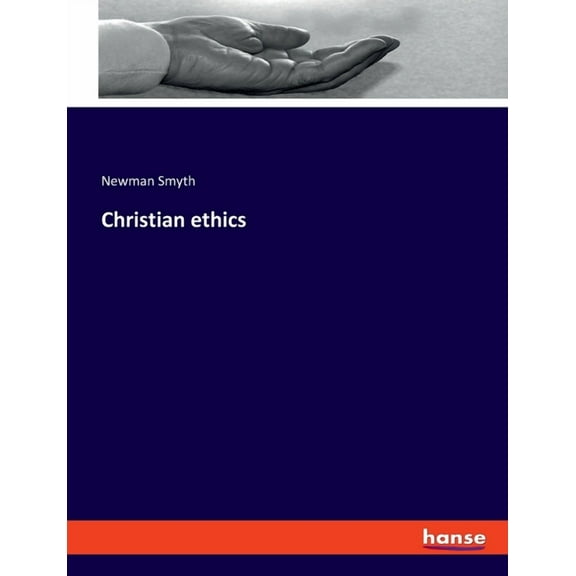 Christian ethics, (Paperback)