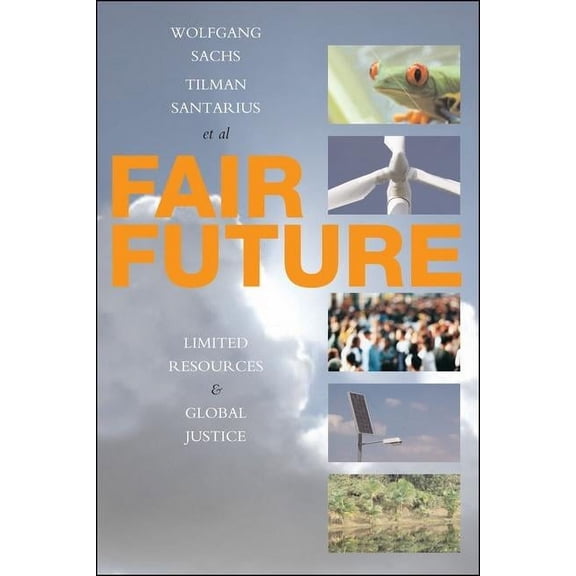 Fair Future : Resource Conflicts, Security, and Global Justice (Paperback)