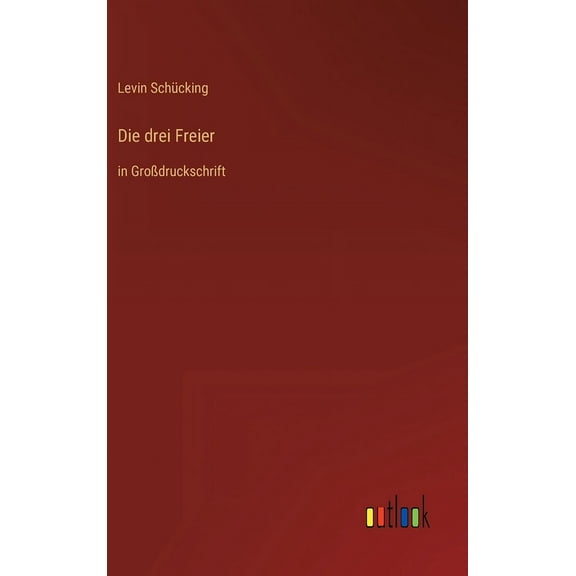 Die drei Freier : in Großdruckschrift (Hardcover)