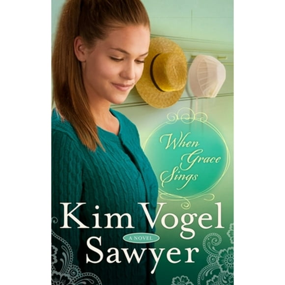Pre-Owned When Grace Sings (Paperback 9780307731333) by Kim Vogel Sawyer
