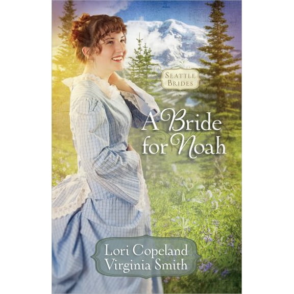 Pre-Owned A Bride for Noah, 1 by Lori Copeland and Virginia Smith, Seattle Brides Series Paperback English