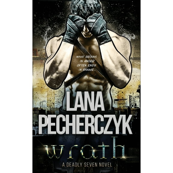 The Deadly Seven Wrath: A Deadly Seven Novel, Book 3, (Paperback)