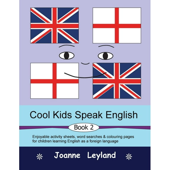 Cool Kids Speak English - Book 2: Enjoyable activity sheets, word searches & colouring pages for children learning Engli, (Paperback)