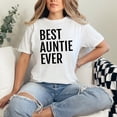 thumbnail image 2 of Best Auntie Ever Funny Saying, White Comfort Colors T-Shirt, Small, 2 of 3
