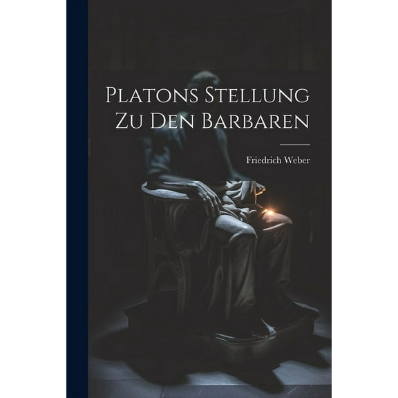 Platons Stellung zu den Barbaren (Paperback)