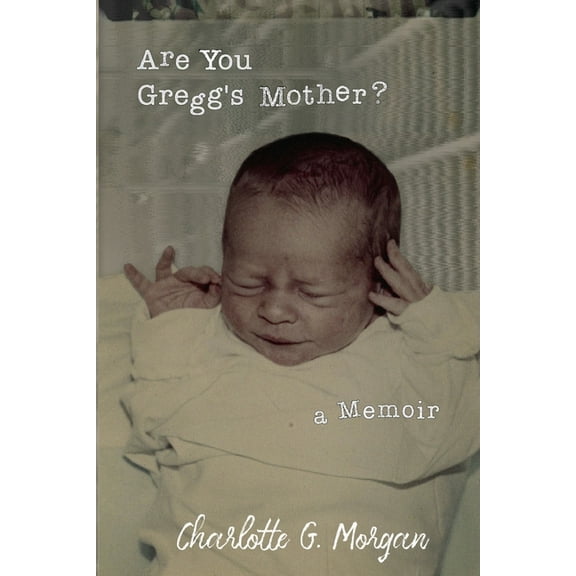 Are You Gregg's Mother?, (Paperback)