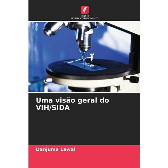 Uma visão geral do VIH/SIDA, (Paperback)