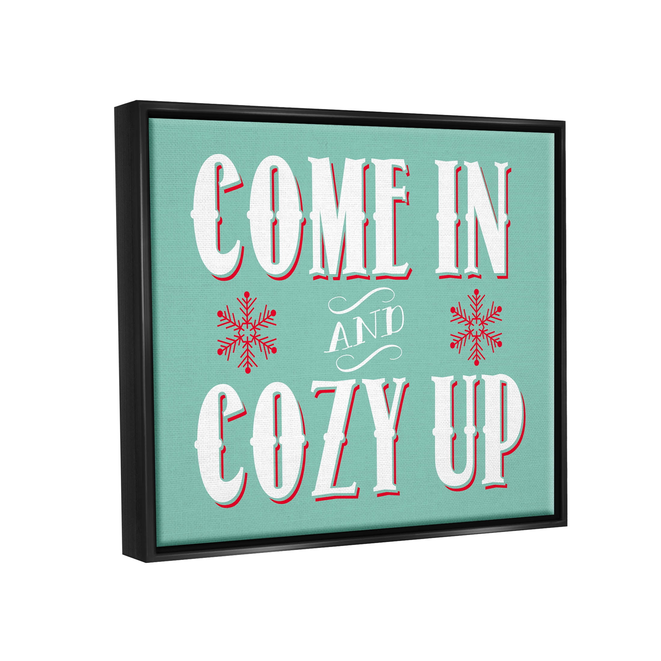 Come In & Cozy Up Snowflake Phrase Holiday Graphic Art Jet Black Framed Art Print Wall Art