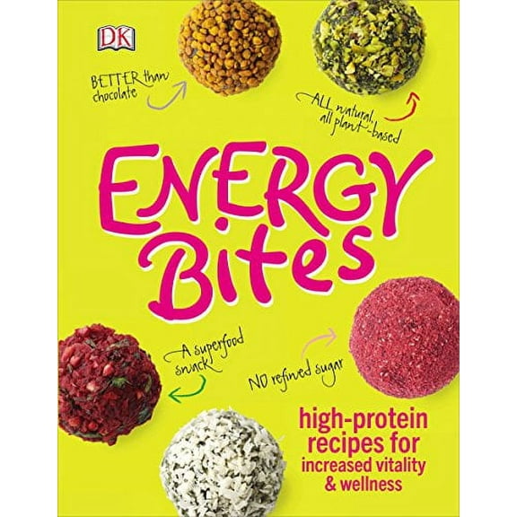 Pre-Owned Energy Bites: High-Protein Recipes for Increased Vitality and Wellness (Hardcover) 1465451536 9781465451538