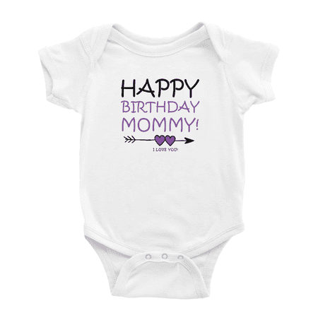 

Happy Birthday Mommy Cute Baby Clothing Bodysuits Boy Girl