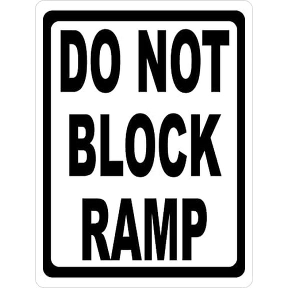 Metal Sign Do Not Block Ramp Sign for Outdoor & Indoor 12" x 8"