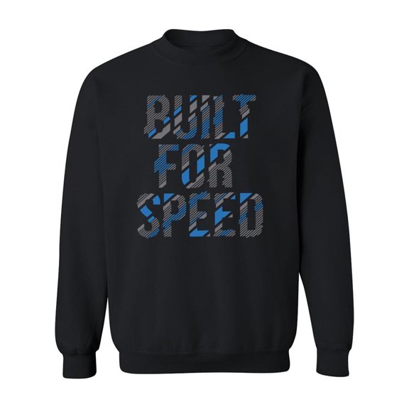 Built For Speed  Sweatshirt Men -Image by Shutterstock, Male XX-Large