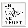 thumbnail image 4 of Stupell Industries In Coffee We Trust Casual Kitchen Typography Graphic Art White Framed Art Print Wall Art, Design by Yvonne Coleman Burney, 4 of 5