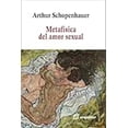 thumbnail image 1 of Metafísica del amor sexual, de Schopenhauer Arthur, Blanda, 1 of 2