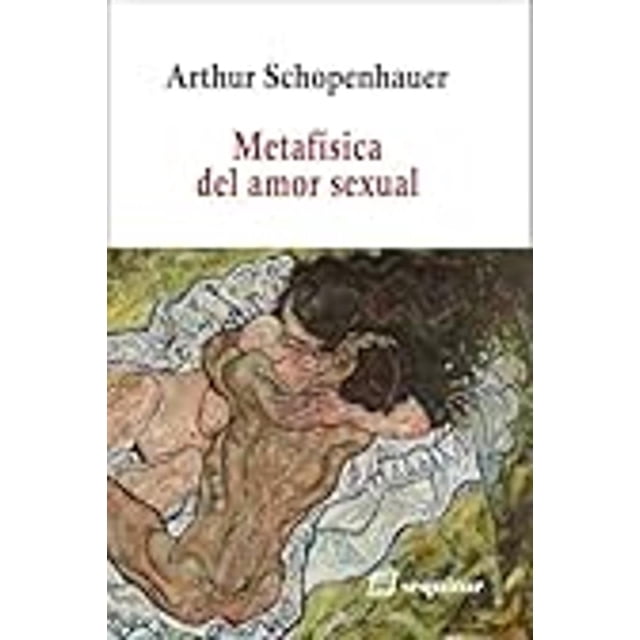 Metafísica del amor sexual, de Schopenhauer Arthur, Blanda