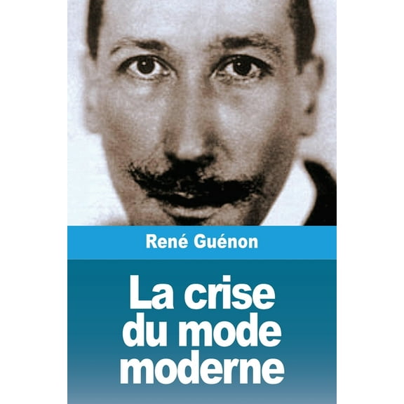 La crise du mode moderne, (Paperback)