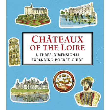 ChÃ¢teaux of the Loire: A Three-Dimensional Expanding Pocket Guide (City Skylines)