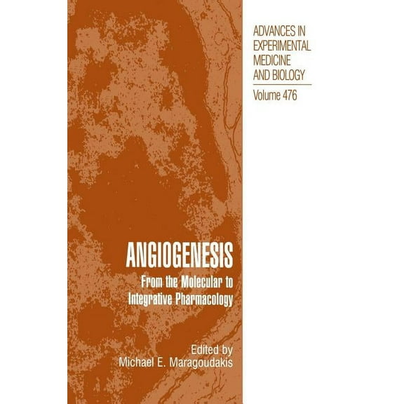 Advances in Experimental Medicine and Bi Angiogenesis: From the Molecular to Integrative Pharmacology, Book 476, (Paperback)