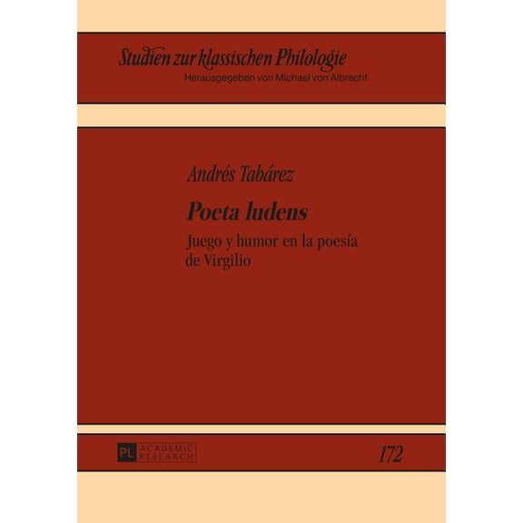 Studien Zur Klassischen Philologie: Poeta ludens: Juego y humor en la poesía de Virgilio (Hardcover)