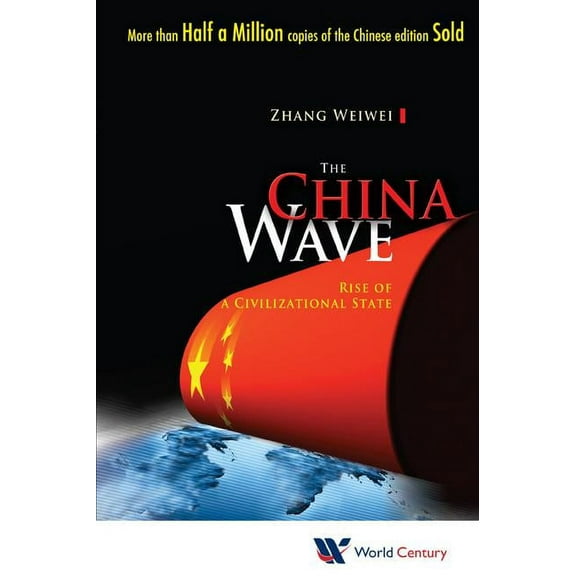The China Wave: Rise of a Civil State, (Hardcover)