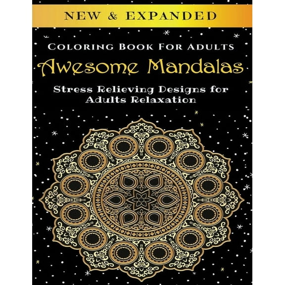 Awesome Mandalas - Adult Coloring Book: Stress Relieving Mandala Designs for Adults Relaxation (Paperback)