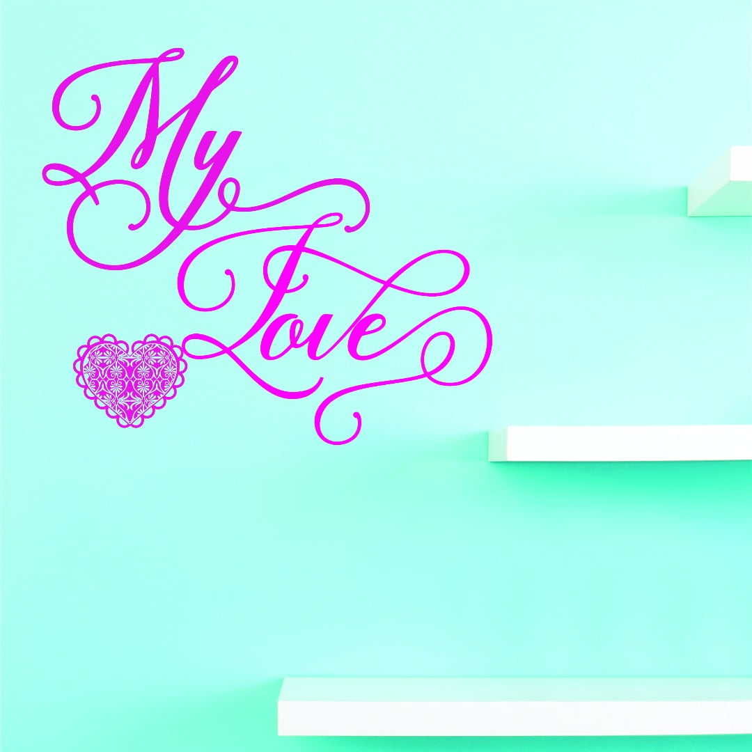 Vinyl Wall Decal Sticker My Love Home Decor Picture Art 16 x 16