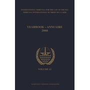 Yearbook International Tribunal for the Yearbook International Tribunal for the Law of the Sea / Annuaire Tribunal International Du Droit de la Mer, Volume 12 (, Book 12, (Paperback)