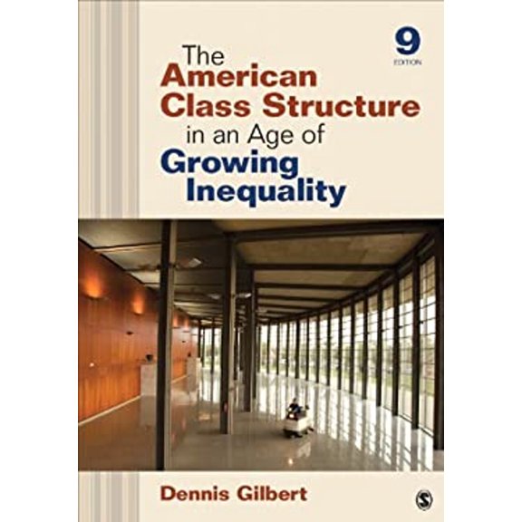 Pre-Owned The American Class Structure in an Age of Growing Inequality (Paperback) 1452203415 9781452203416