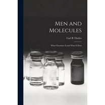 Men and Molecules; What Chemistry is and What It Does, (Paperback)
