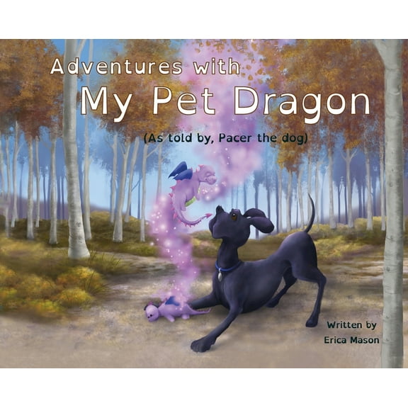 Adventures with My Pet Dragon, (Hardcover)