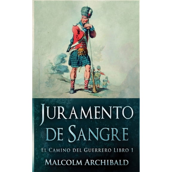 El Camino del Guerrero: Juramento de Sangre (Series #1) (Paperback)