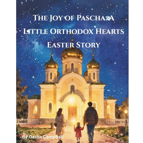 Little Orthodox Hearts The Joy of Pascha, (Paperback)