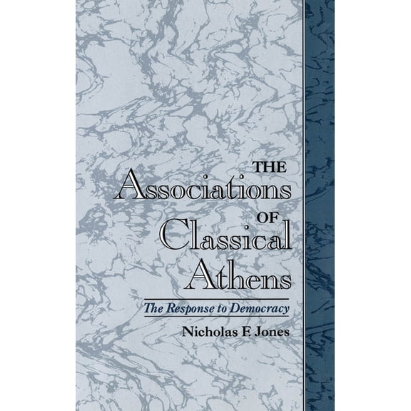 The Association of Classical Athens: The Response to Democracy, (Hardcover)