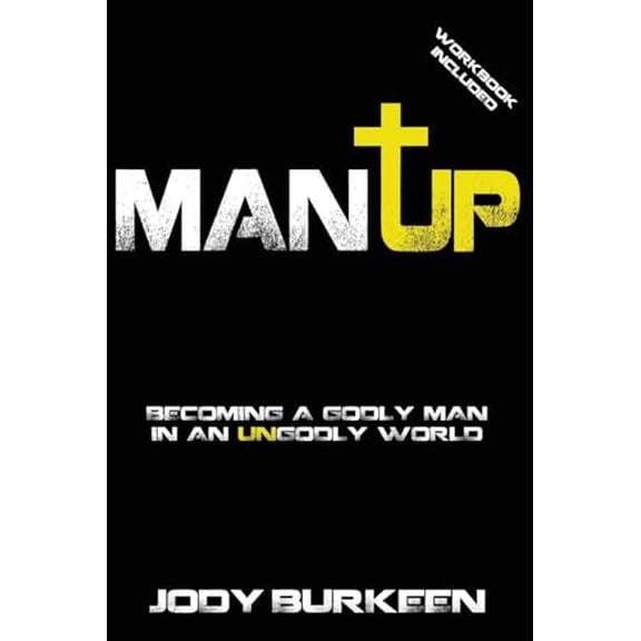 Pre-Owned Man Up-Becoming a godly man in an ungodly world, 9780983928812, 0983928819, Paperback, First Edition edition