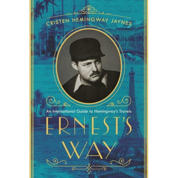 Pre-Owned Ernest's Way: An International Journey Through Hemingway's Life (Hardcover) 1643132075 9781643132075