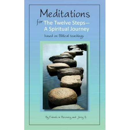 Meditations for the Twelve Steps : A Spiritual Journey