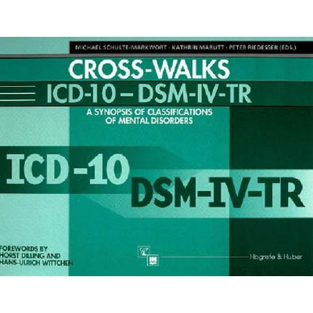Cross Walks Icd 10 Dsm Iv Tr A Synopsis Of Classifications Of Mental Disorders - 