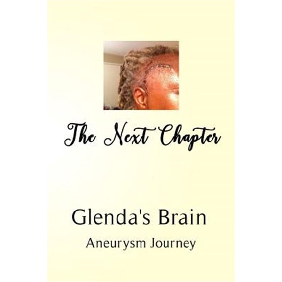 Pre-Owned The Next Chapter: Glenda's Brain Aneurysm Journey