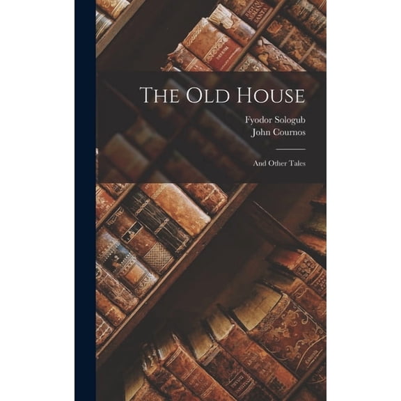 The old House : And Other Tales (Hardcover)