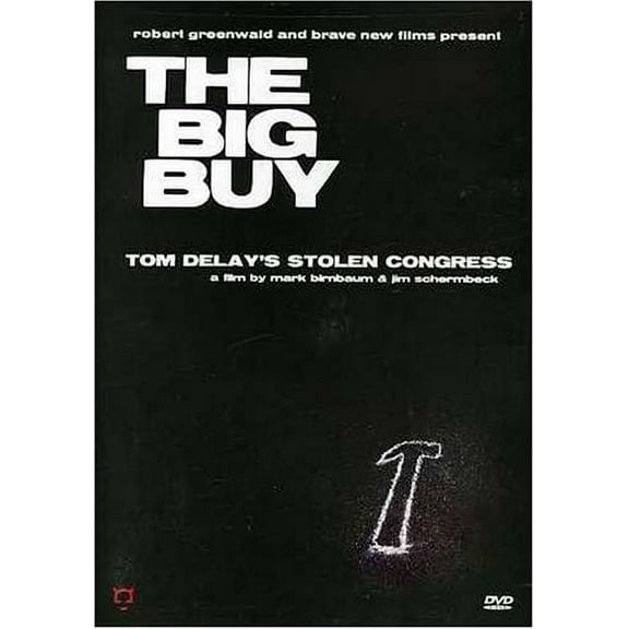 The Big Buy: Tom Delay's Stolen Congress (Widescreen)