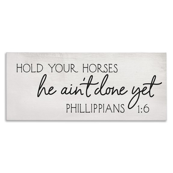 Stupell Industries Farmhouse Hold Your Horses Philippians 1:6 Interpretation Canvas Art, 24 x 10, by Lil' Rue